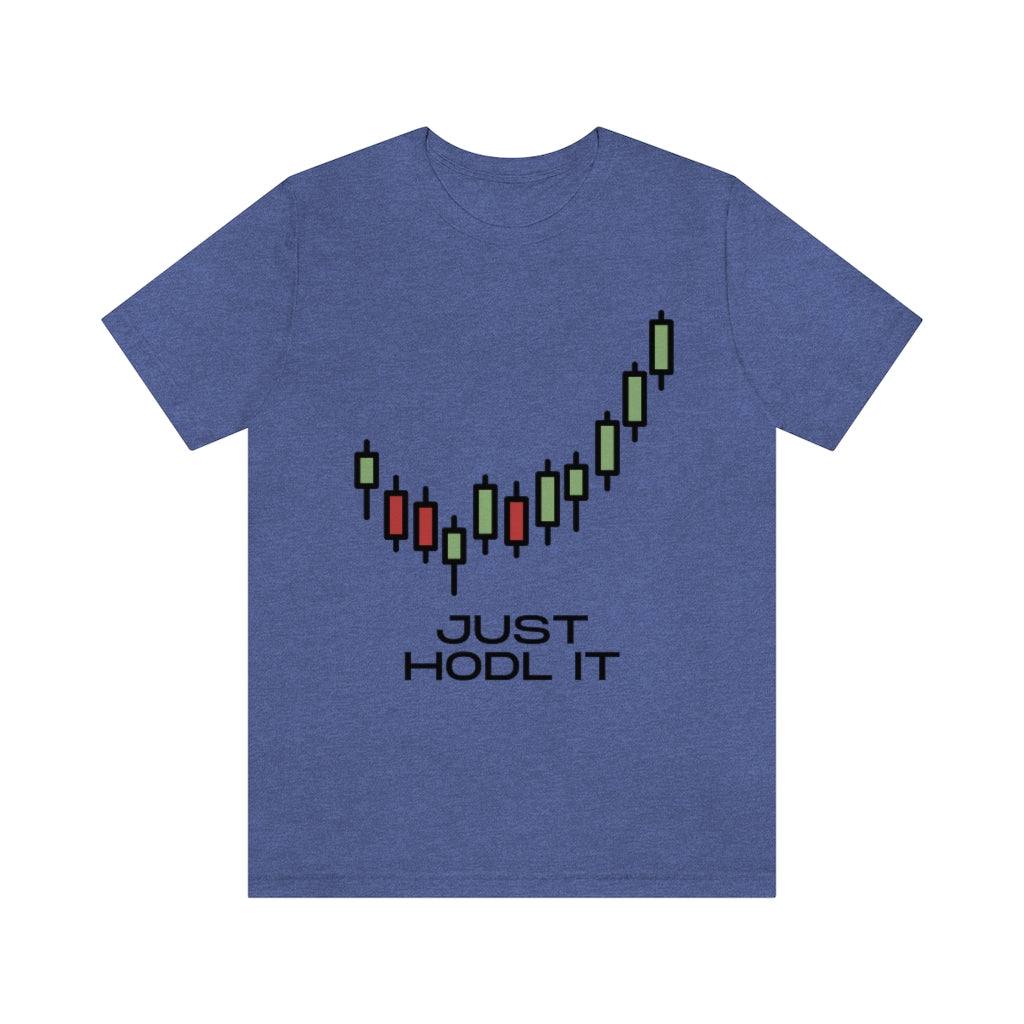Just HODL It Unisex Jersey Short Sleeve Tee