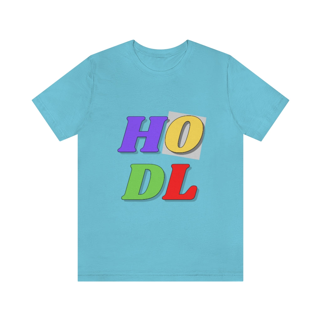 HODL Unisex Jersey Short Sleeve Tee