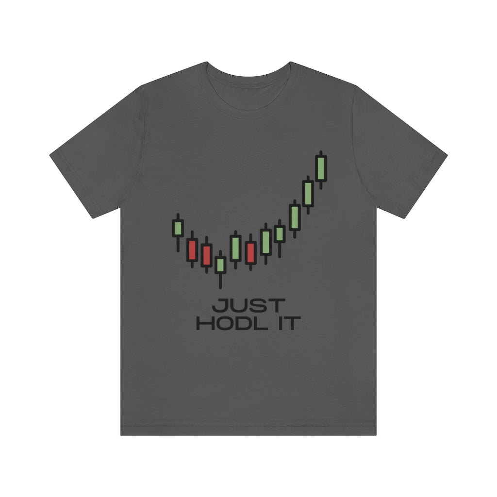 Just HODL It Unisex Jersey Short Sleeve Tee