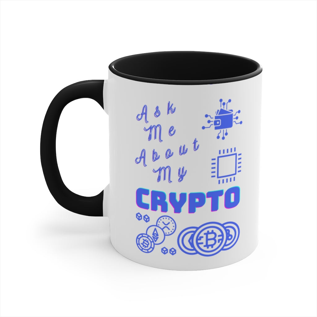 Ask Me About My Crypto Accent Coffee Mug, 11oz