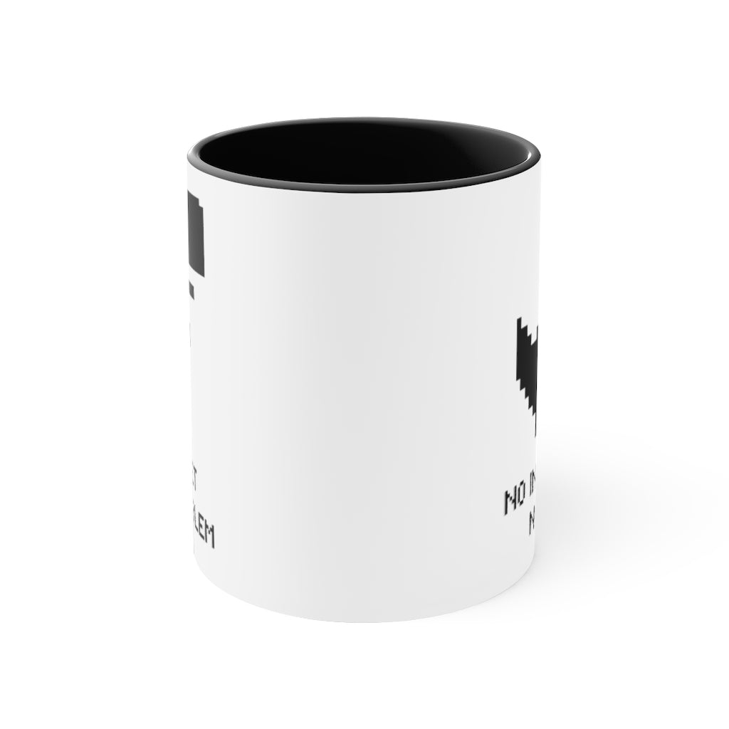 No Internet No Problem Accent Coffee Mug, 11oz