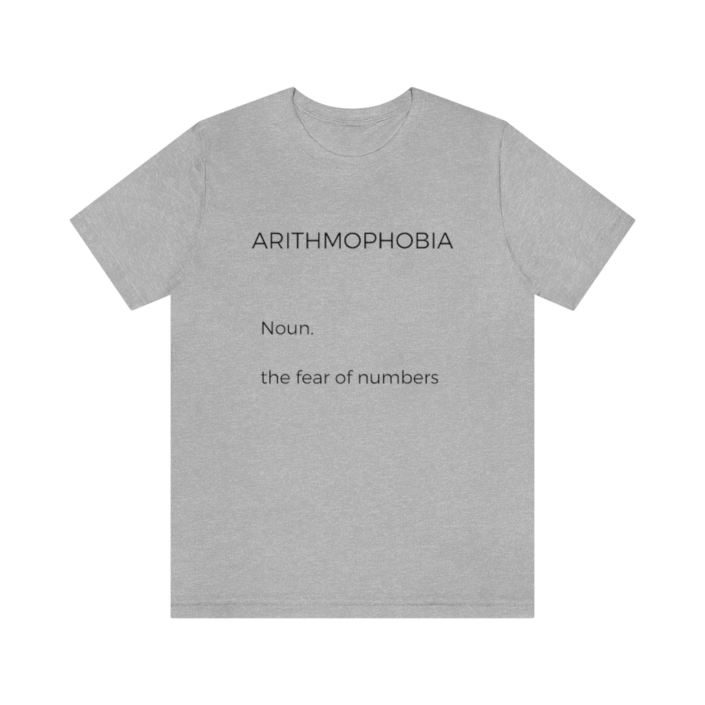 Arithmophobia The Fear of Numbers Unisex Jersey Short Sleeve Tee