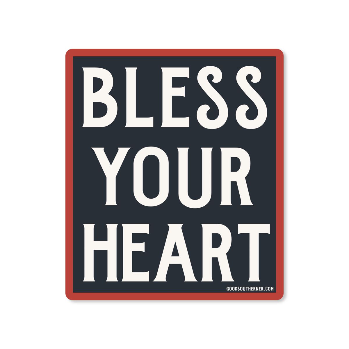 Good Southerner Bless Your Heart Sticker