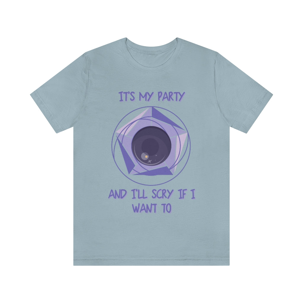 Its My Party and I'll Scry If I Want To Unisex Jersey Short Sleeve Tee