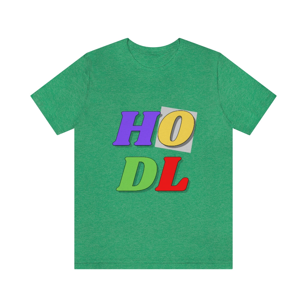 HODL Unisex Jersey Short Sleeve Tee