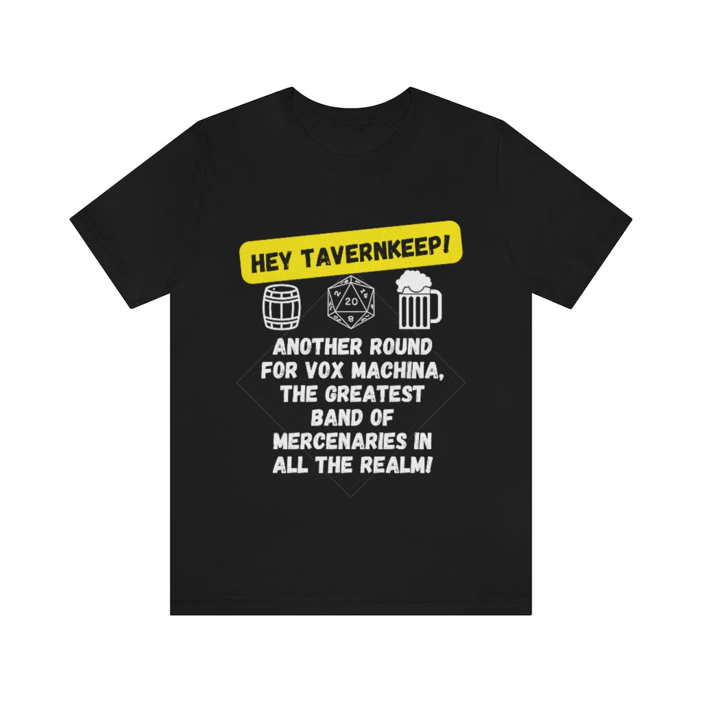 Another Round for the Greatest Band of Mercenaries in All the Realm Unisex Jersey Short Sleeve Tee