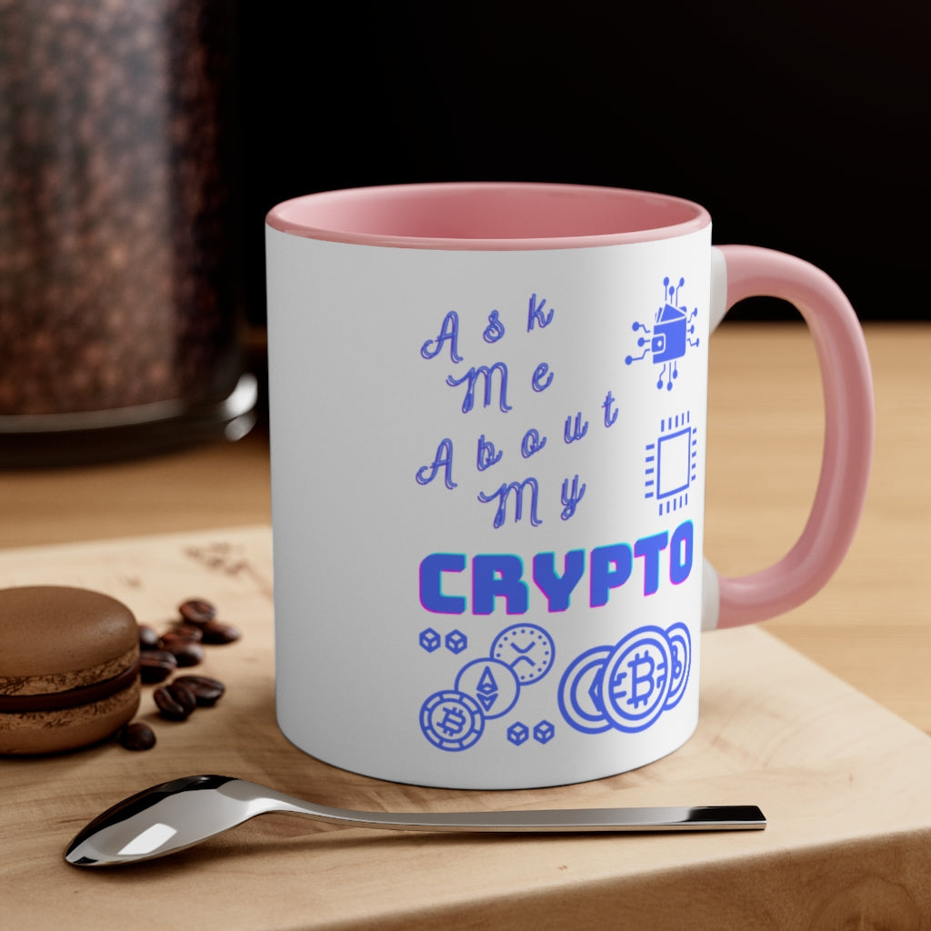 Ask Me About My Crypto Accent Coffee Mug, 11oz