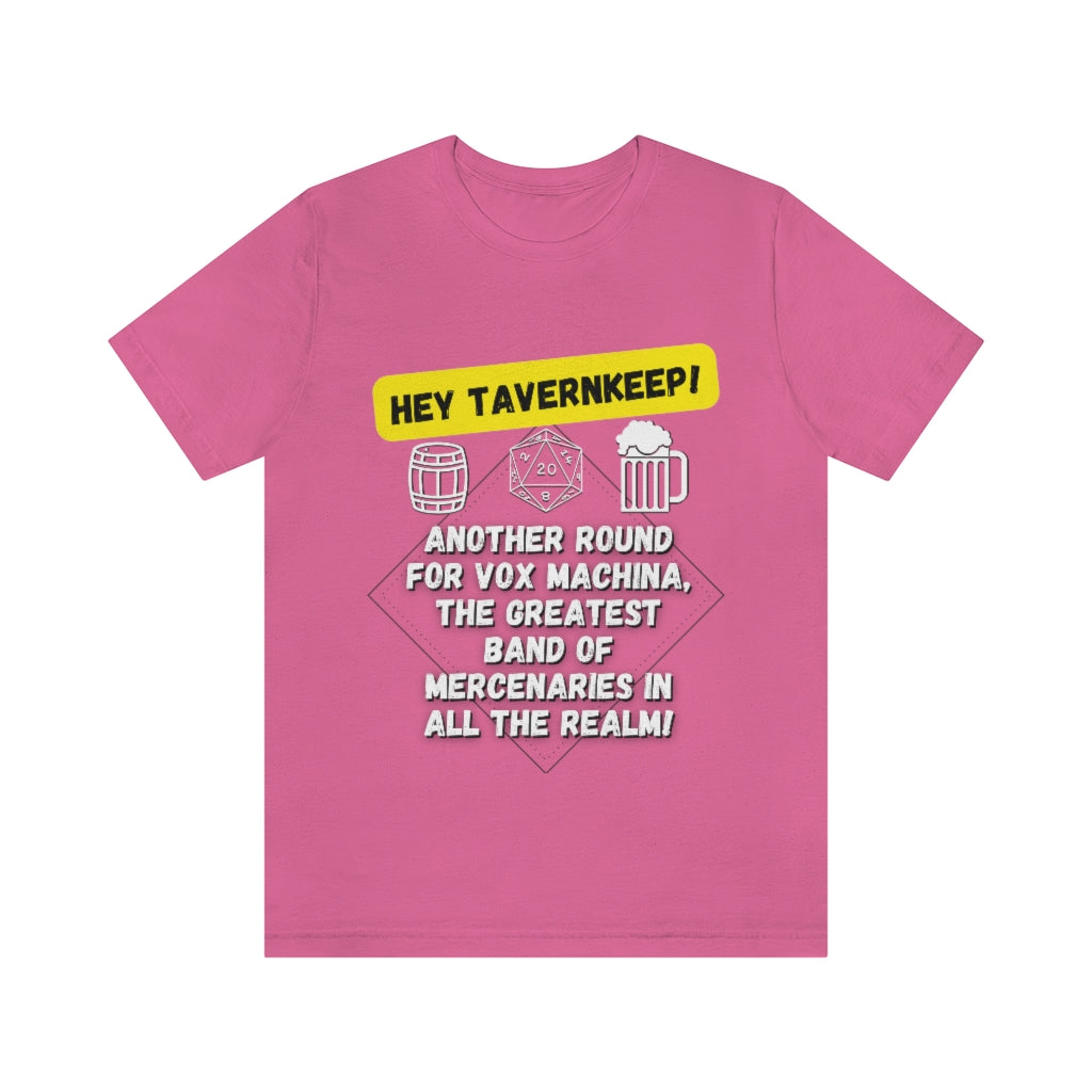 Another Round for the Greatest Band of Mercenaries in All the Realm Unisex Jersey Short Sleeve Tee