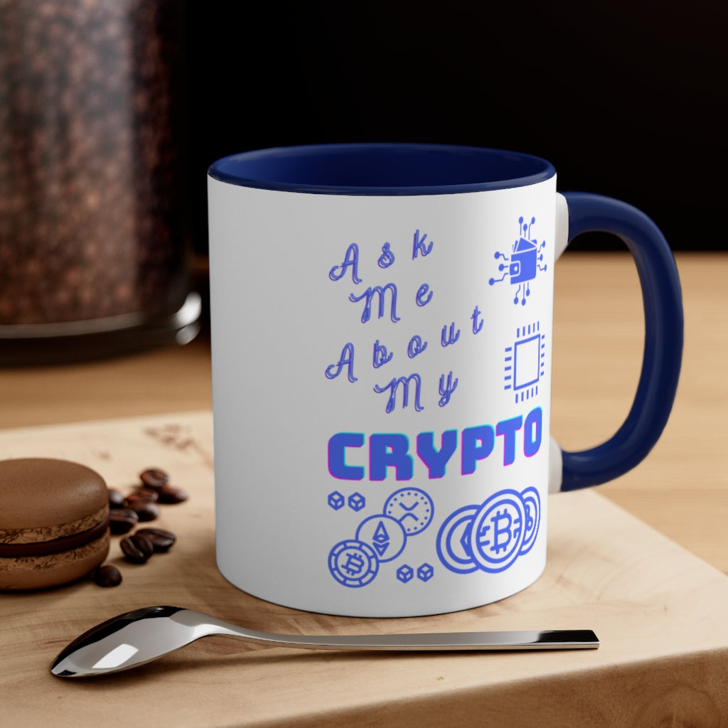 Ask Me About My Crypto Accent Coffee Mug, 11oz
