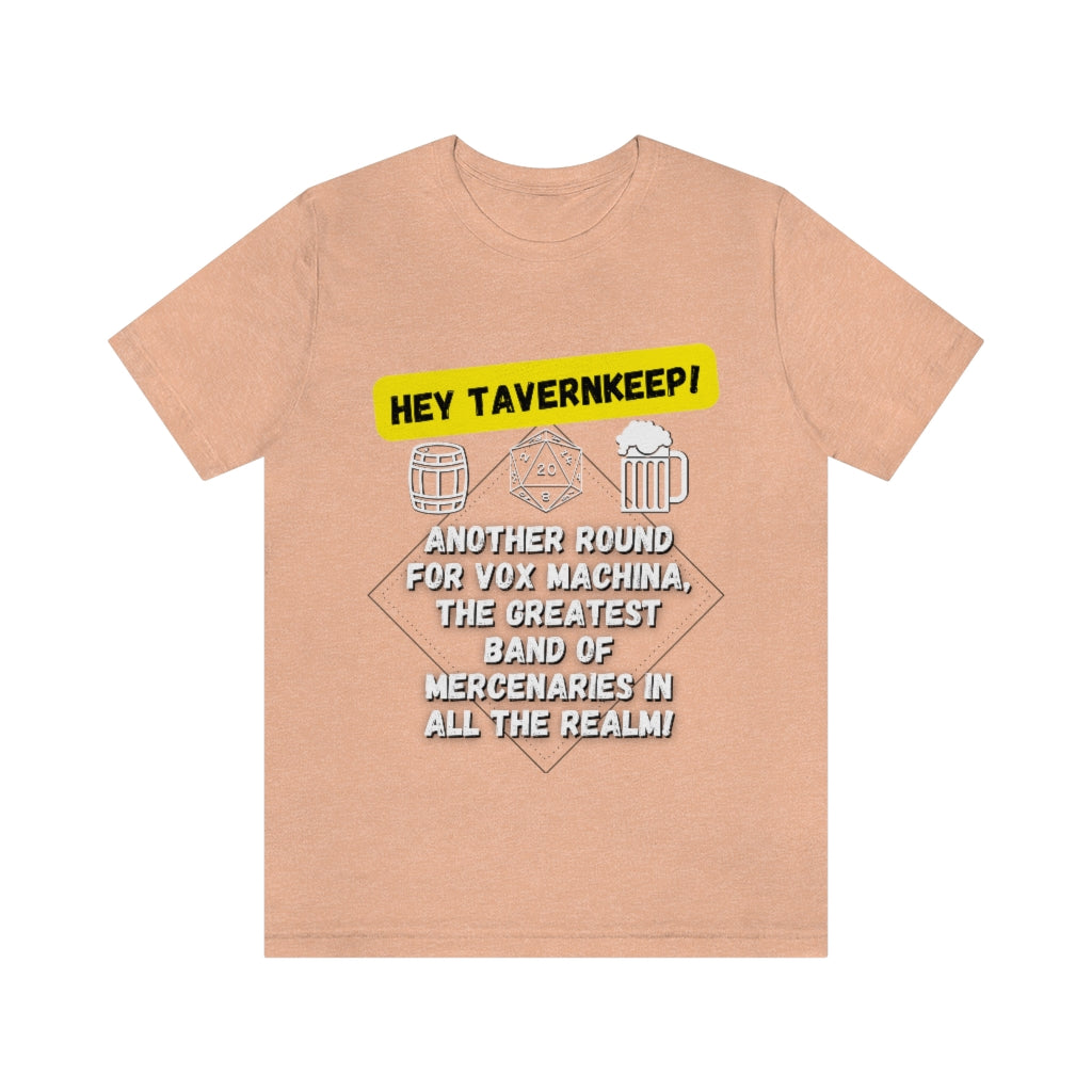 Another Round for the Greatest Band of Mercenaries in All the Realm Unisex Jersey Short Sleeve Tee