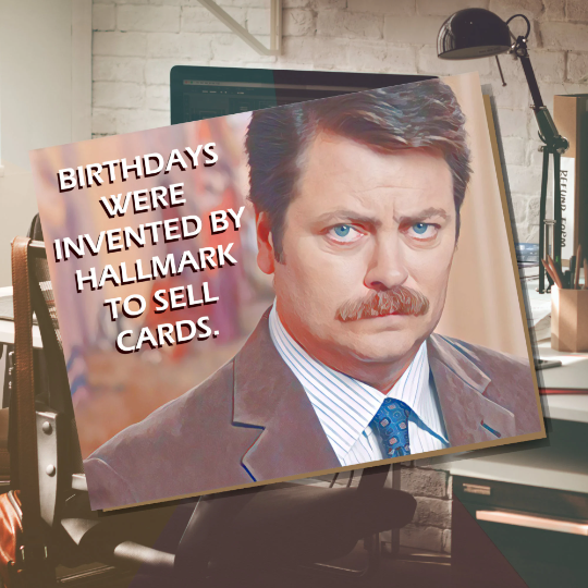 Lucky Mfg. Co. - "Birthdays Were Invented by Hallmark" Parks & Rec Birthday Card - Ron Swanson