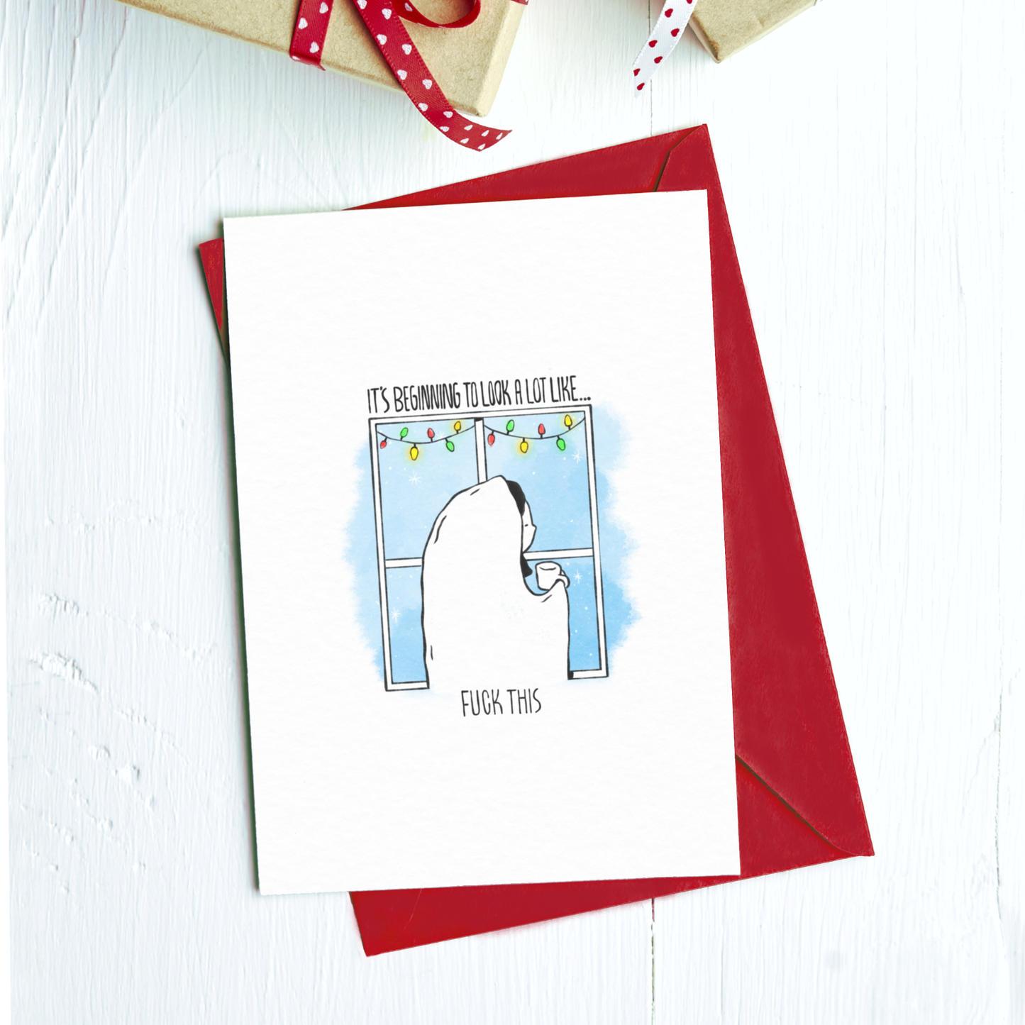Big Moods - It's Beginning to Look a lot Like Fuck This Greeting Card