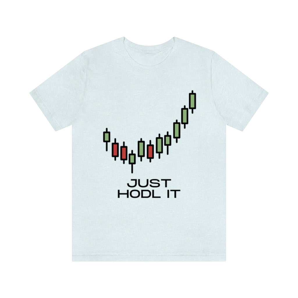 Just HODL It Unisex Jersey Short Sleeve Tee