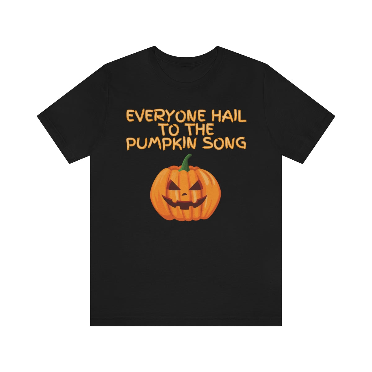 Everyone Hail to the Pumpkin Song Unisex Jersey Short Sleeve Tee
