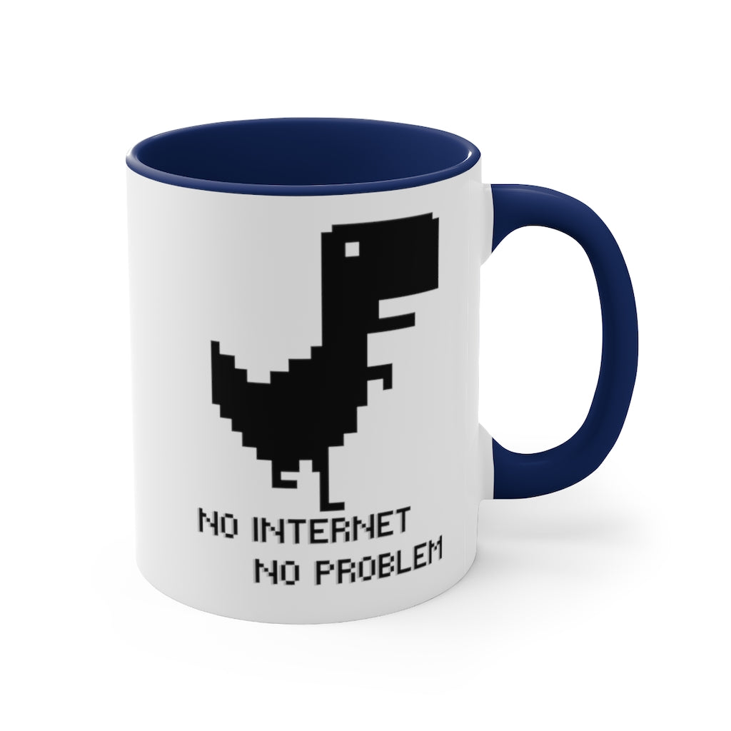 No Internet No Problem Accent Coffee Mug, 11oz