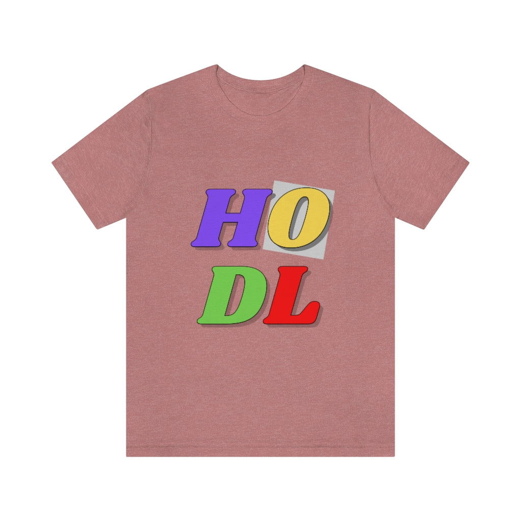 HODL Unisex Jersey Short Sleeve Tee