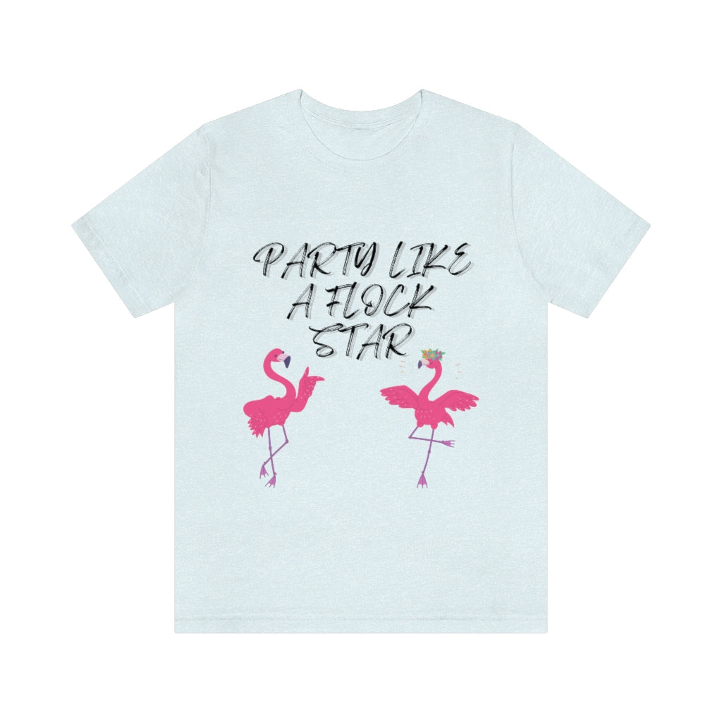 Party Like A Flock Star Unisex Jersey Short Sleeve Tee