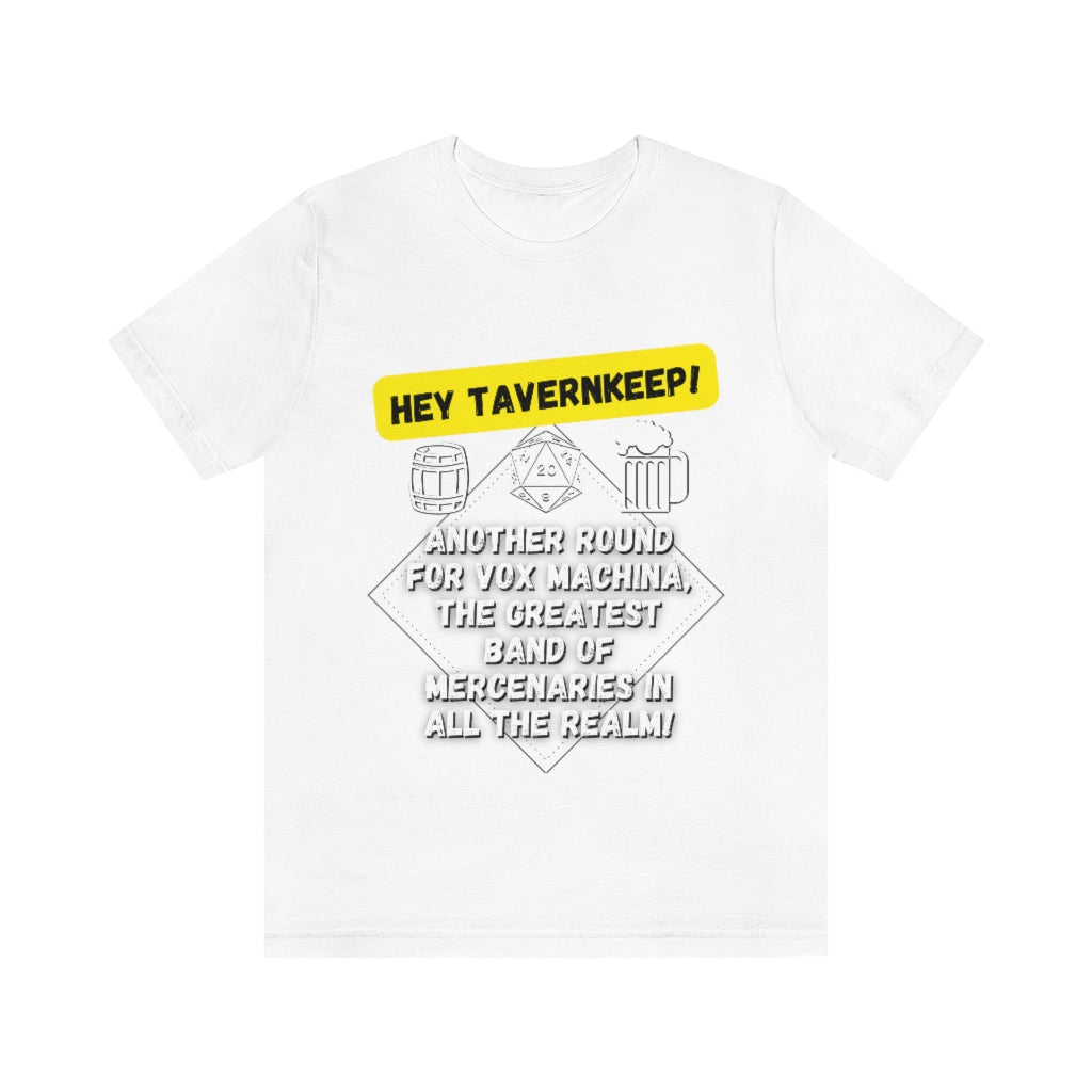 Another Round for the Greatest Band of Mercenaries in All the Realm Unisex Jersey Short Sleeve Tee