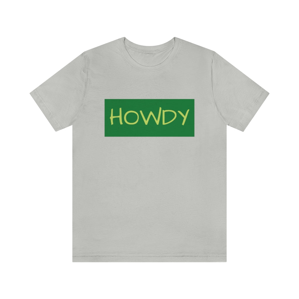 Howdy Unisex Jersey Short Sleeve Tee