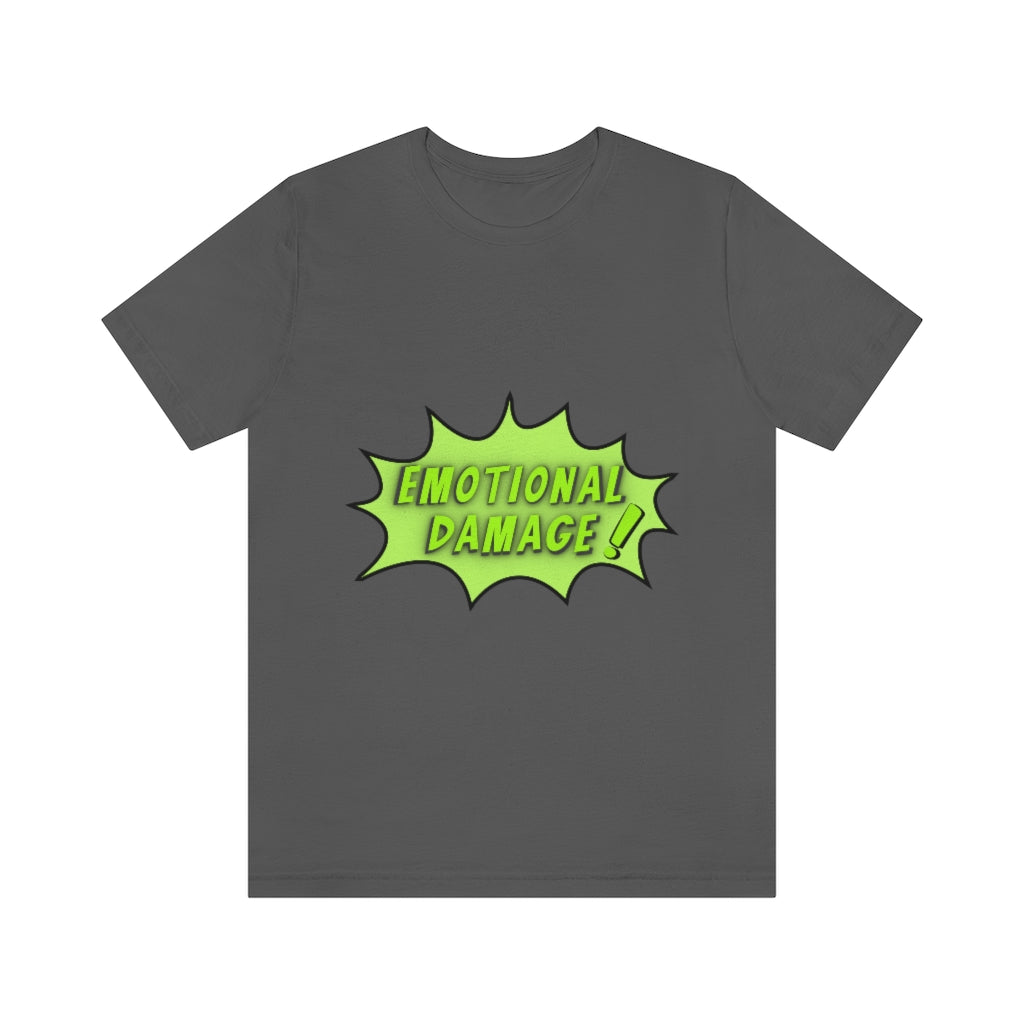 Emotional Damage Unisex Jersey Short Sleeve Tee