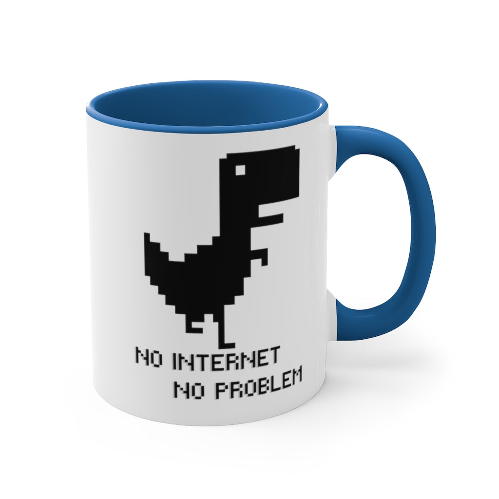No Internet No Problem Accent Coffee Mug, 11oz