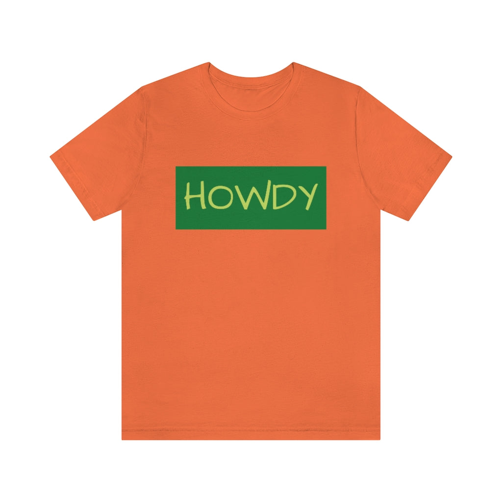 Howdy Unisex Jersey Short Sleeve Tee