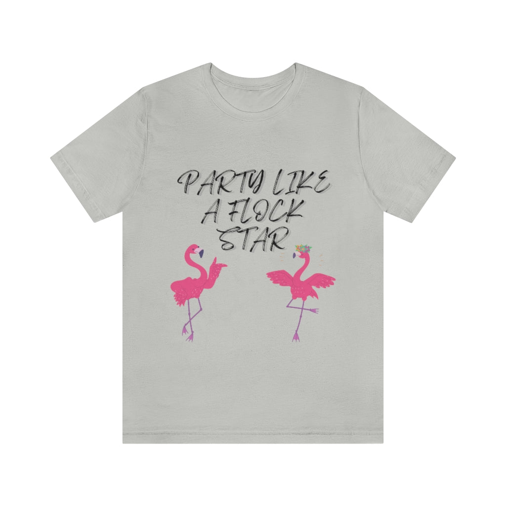 Party Like A Flock Star Unisex Jersey Short Sleeve Tee