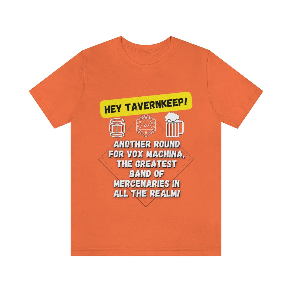 Another Round for the Greatest Band of Mercenaries in All the Realm Unisex Jersey Short Sleeve Tee