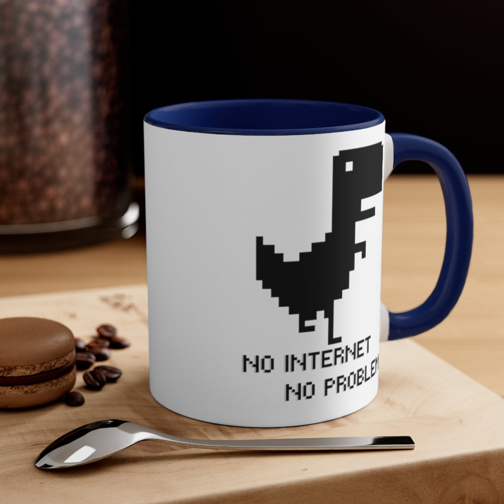 No Internet No Problem Accent Coffee Mug, 11oz