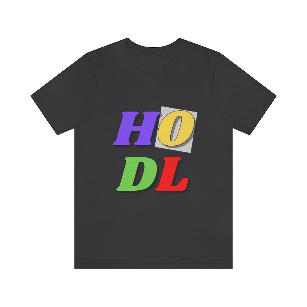HODL Unisex Jersey Short Sleeve Tee