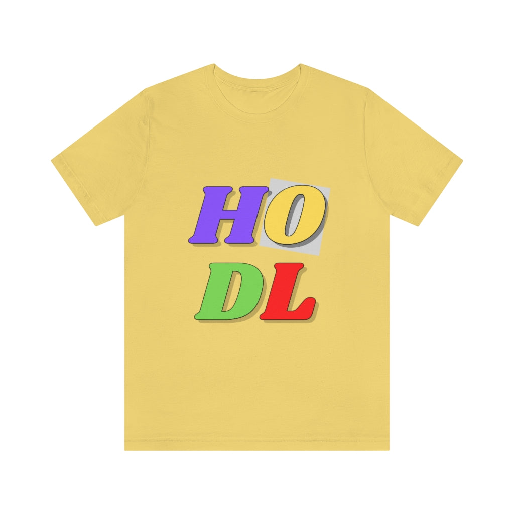 HODL Unisex Jersey Short Sleeve Tee
