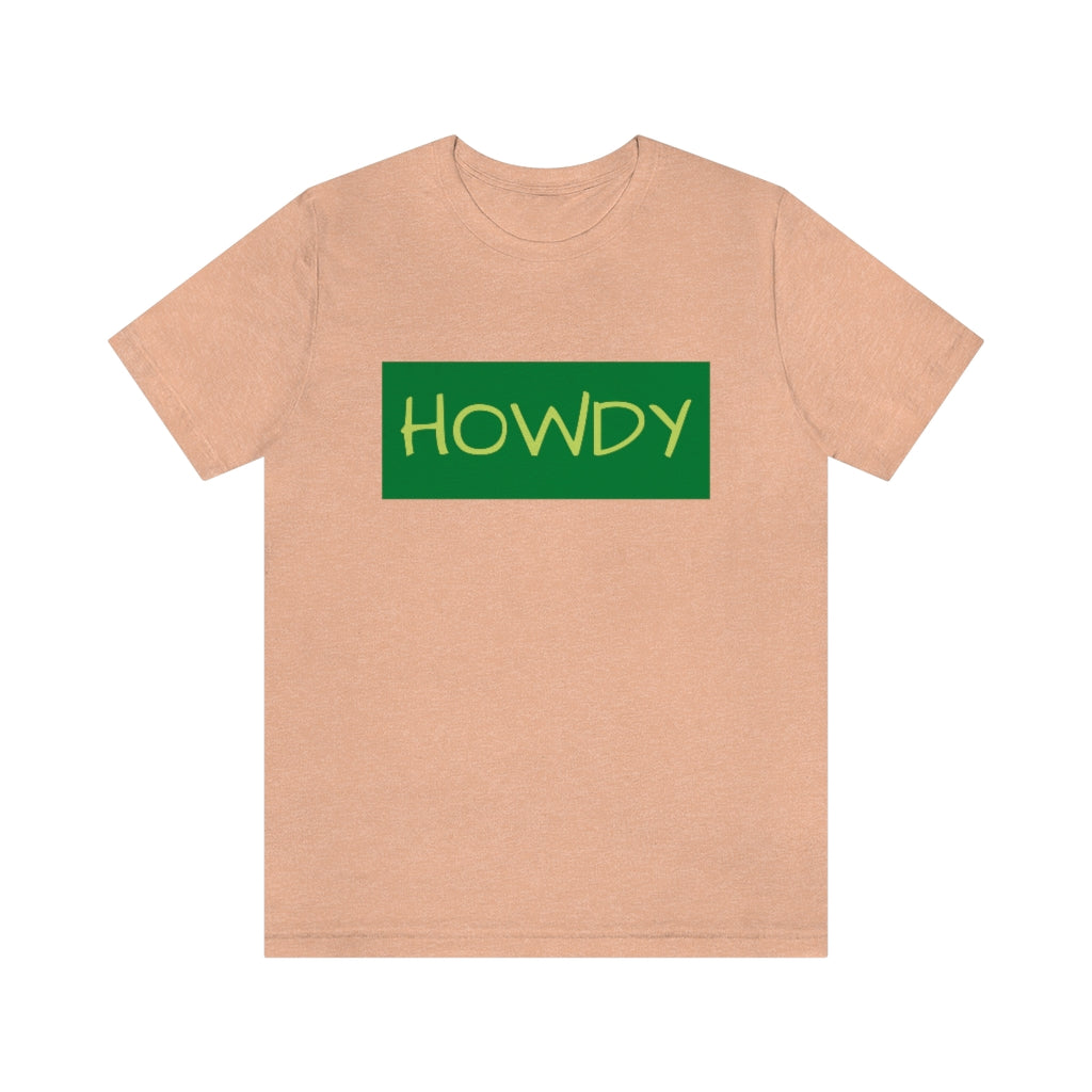Howdy Unisex Jersey Short Sleeve Tee