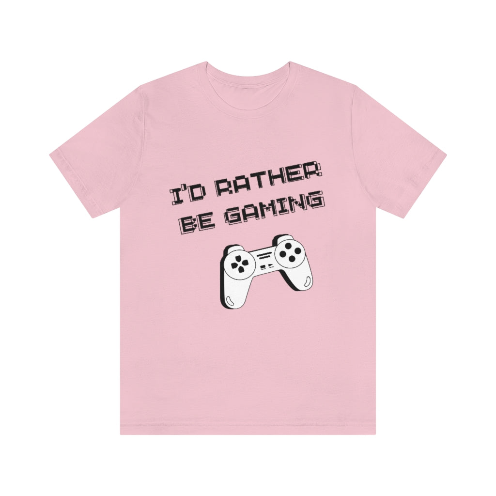 I'd Rather Be Gaming Unisex Jersey Short Sleeve Tee