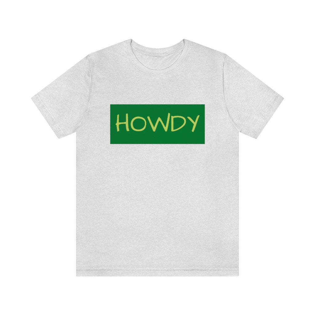 Howdy Unisex Jersey Short Sleeve Tee