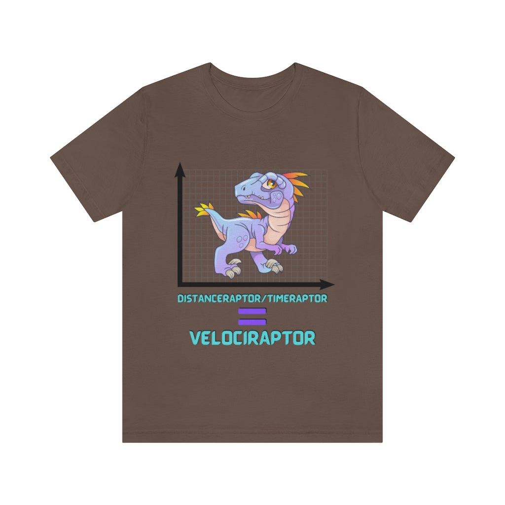 Velociraptor Physics Pun Funny Joke Unisex Jersey Short Sleeve Tee