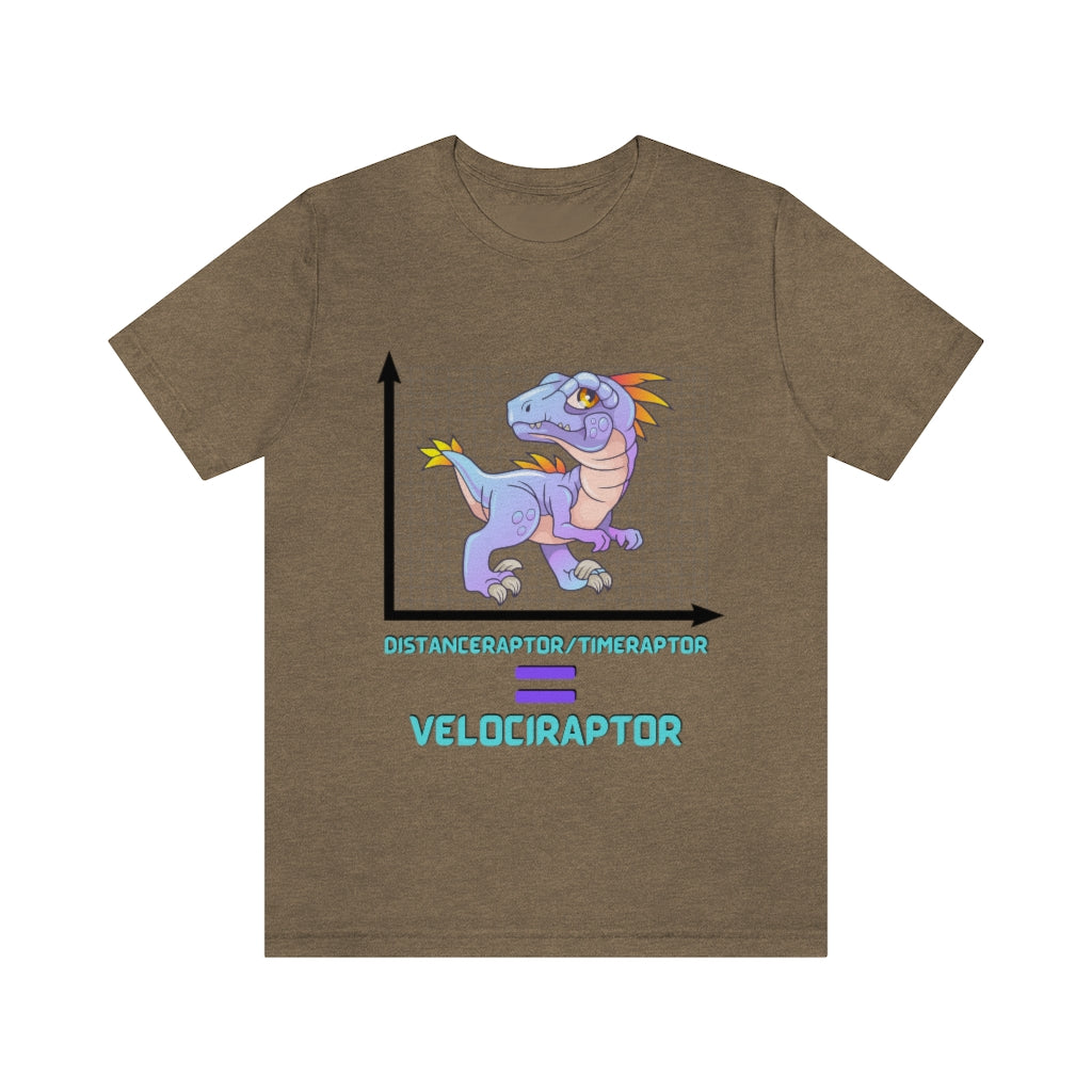 Velociraptor Physics Pun Funny Joke Unisex Jersey Short Sleeve Tee
