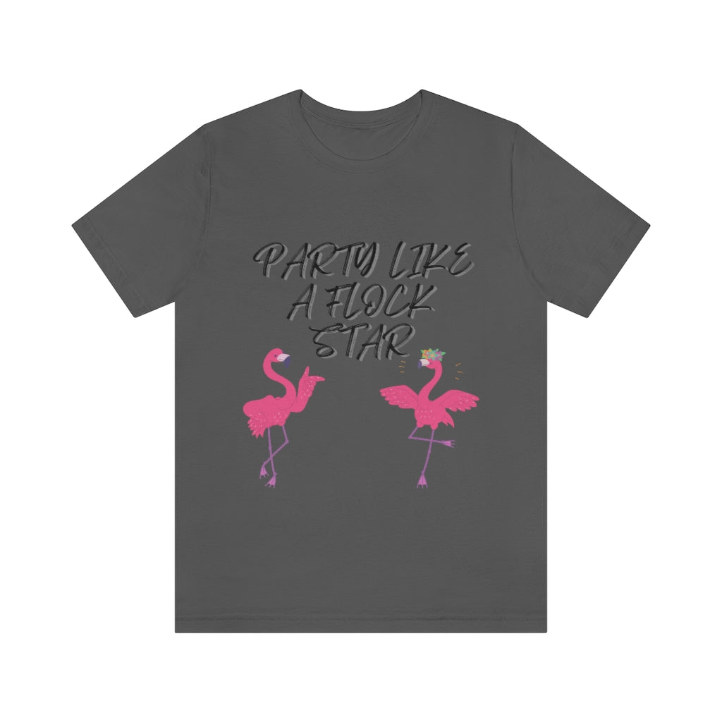 Party Like A Flock Star Unisex Jersey Short Sleeve Tee