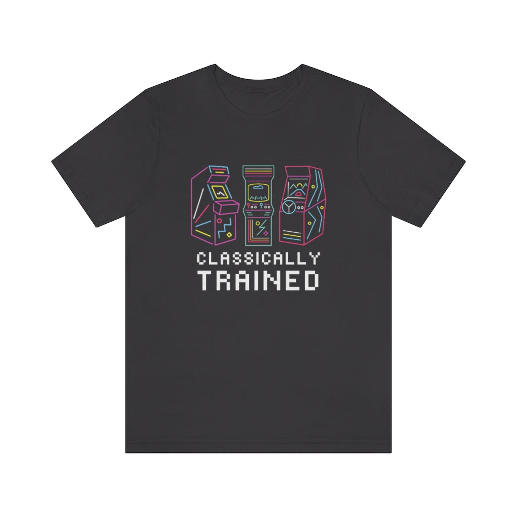 Classically Trained Arcade Gaming Unisex Jersey Tee - Retro Gamer T-Shirt