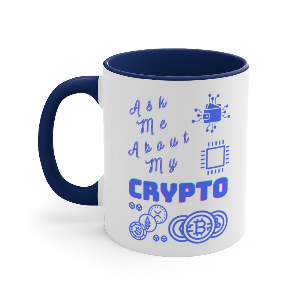 Ask Me About My Crypto Accent Coffee Mug, 11oz