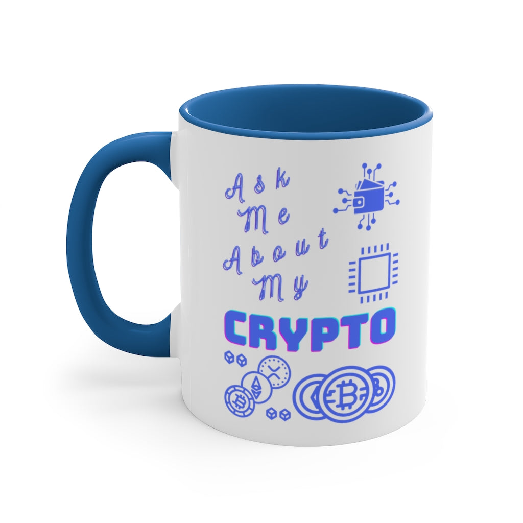 Ask Me About My Crypto Accent Coffee Mug, 11oz