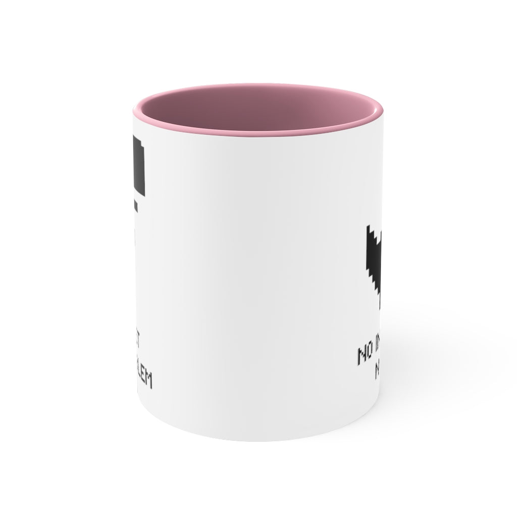 No Internet No Problem Accent Coffee Mug, 11oz