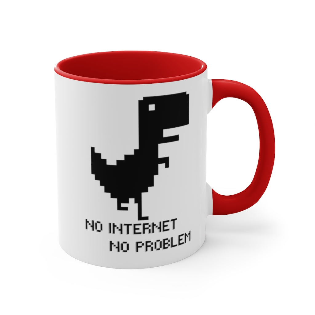 No Internet No Problem Accent Coffee Mug, 11oz