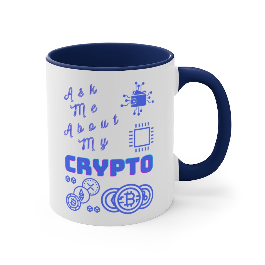 Ask Me About My Crypto Accent Coffee Mug, 11oz