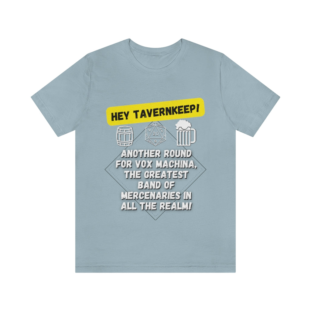 Another Round for the Greatest Band of Mercenaries in All the Realm Unisex Jersey Short Sleeve Tee