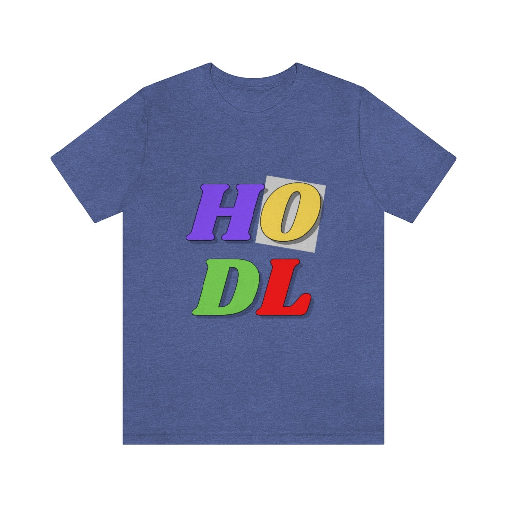 HODL Unisex Jersey Short Sleeve Tee