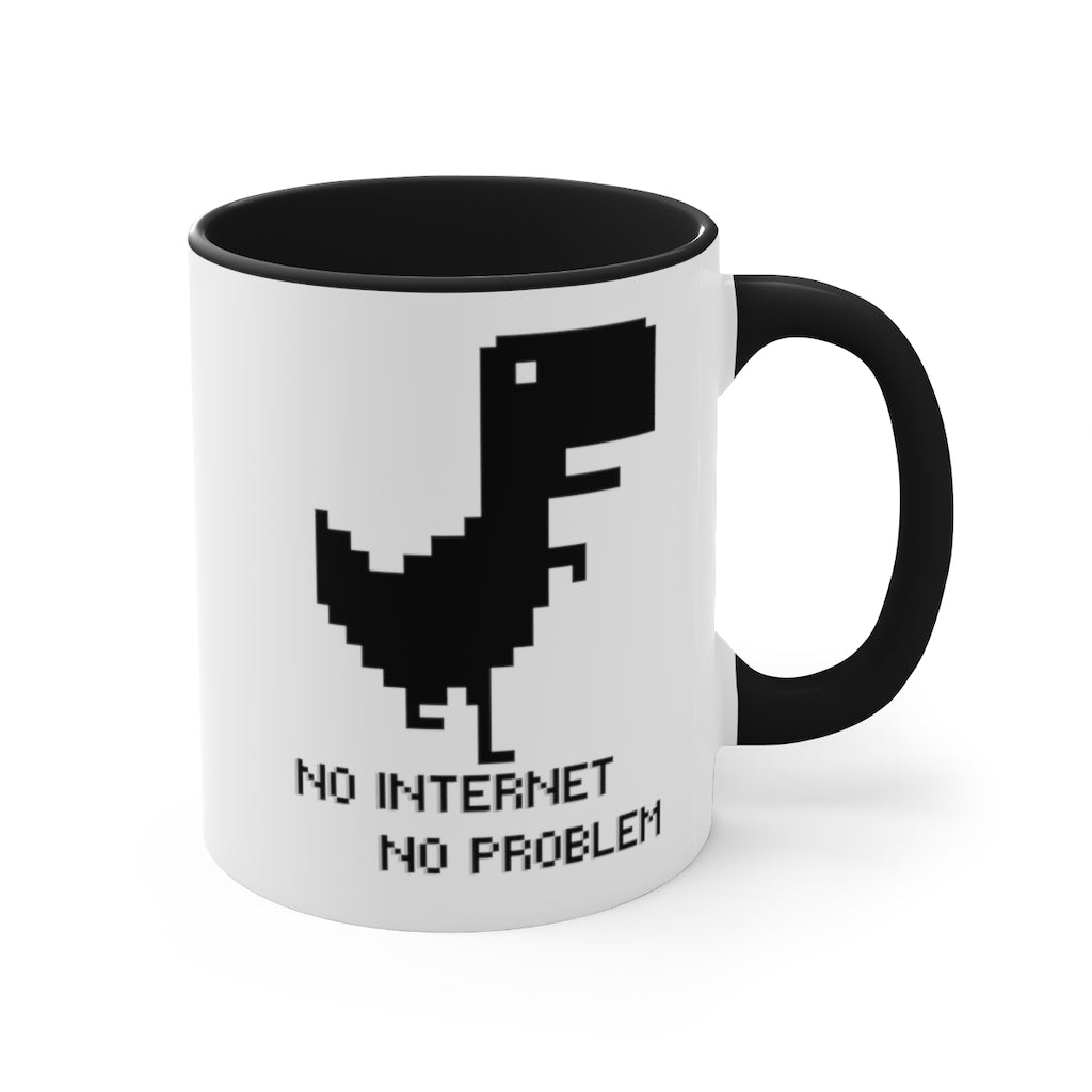 No Internet No Problem Accent Coffee Mug, 11oz