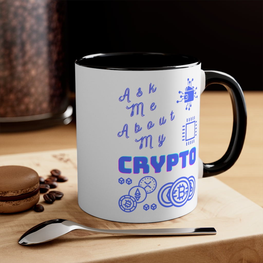 Ask Me About My Crypto Accent Coffee Mug, 11oz