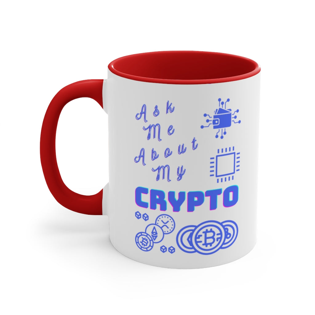 Ask Me About My Crypto Accent Coffee Mug, 11oz