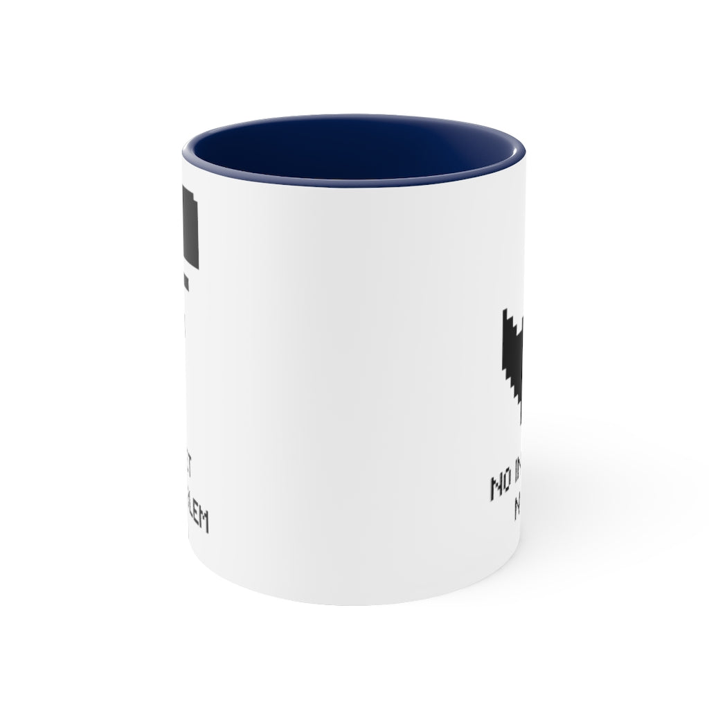 No Internet No Problem Accent Coffee Mug, 11oz