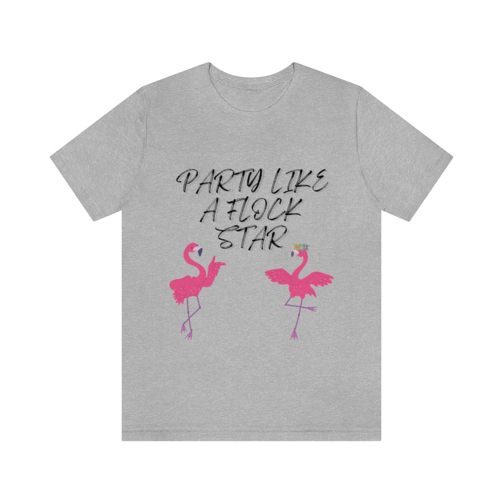 Party Like A Flock Star Unisex Jersey Short Sleeve Tee